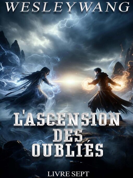 Title details for L'Ascension des Oubliés by Wesley Wang - Available